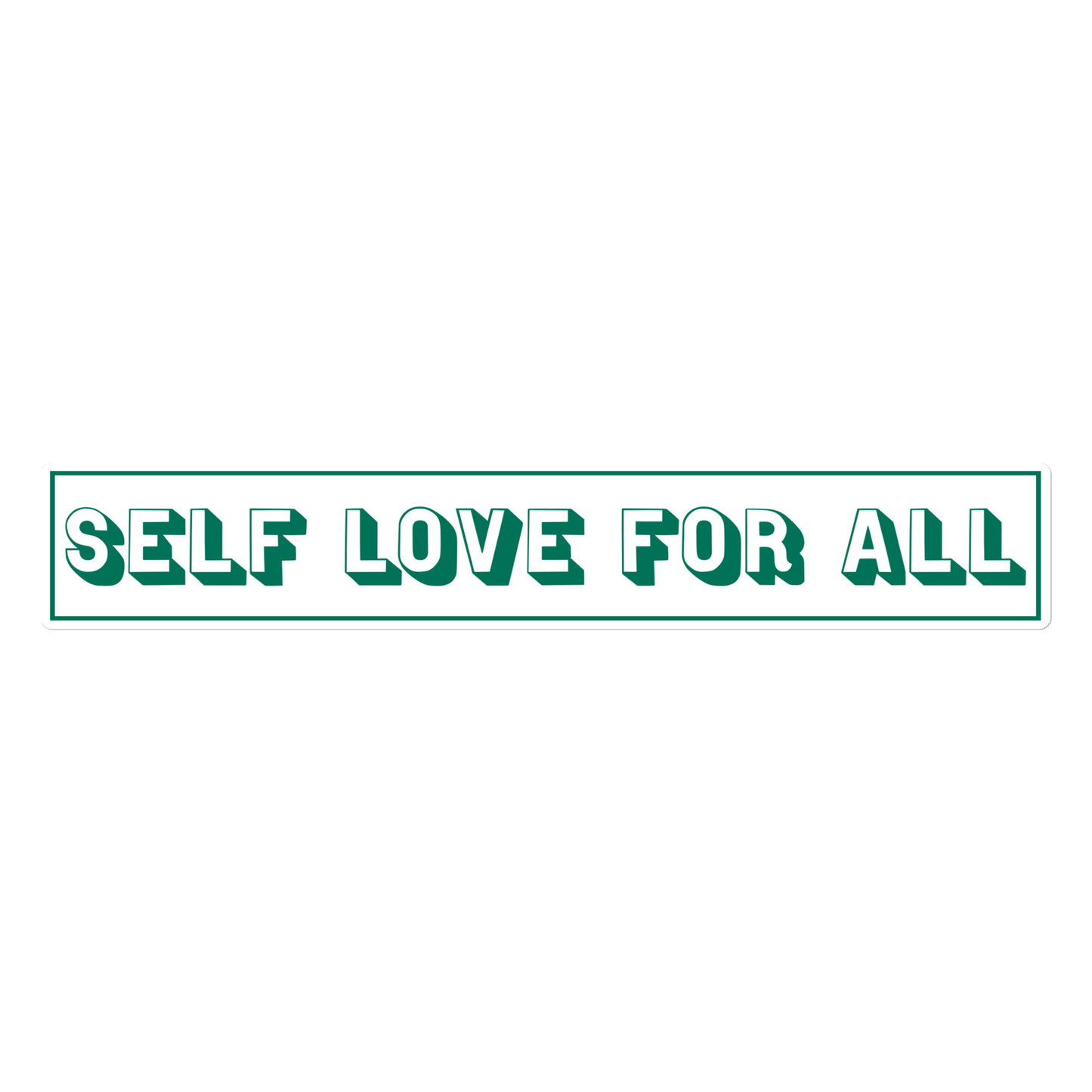 Self Love For All 15” Sticker