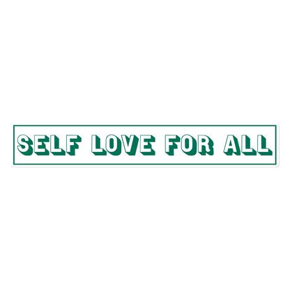 Self Love For All 15” Sticker